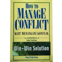 How To Manage Conlict: Kiat Menangani Konflik