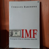 IMF: Penanganan Krisis & Indonesia Pasca-IMF