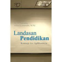 Landasan Pendidikan : Konsep dan Aplikasinya