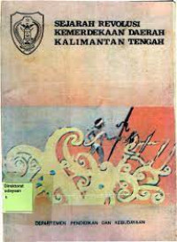 Sejarah Revolusi Kemerdekaan Daerah Kalimantan Tengah