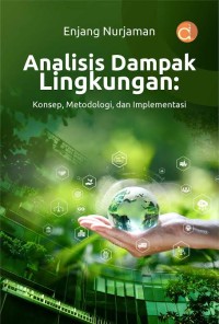 Image of Analisis dampak lingkungan ( Konsep, Metodologi dan Implementasi