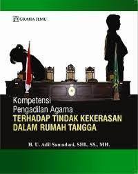 Kompetensi Pengadilan Agama Terhadap Tindak Kekerasan Dalam Rumah Tangga