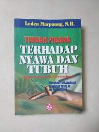 Tindak pidana : terhadap nyawa dan tubuh