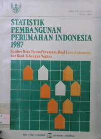 Statistik Pembangunan Perumahan Indonesia 1987