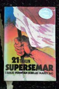 21 Tahun Supersemar (Surat Perintah Sebelas Maret' 66)