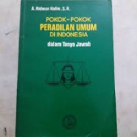 Pokok-Pokok Peradilan Umum Di Indonesia:Dalam Tanya Jawab