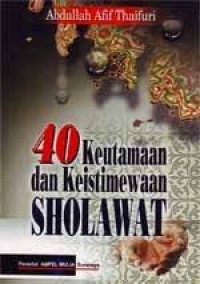 Empat Puluh Keutamaan dan Keistimewaan Sholawat