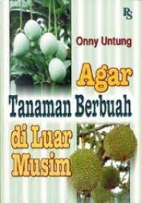 Agar Tanaman Berbuah di Luar Musim