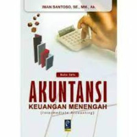 Akuntansi Keuangan Menengah = Intermediate accounting