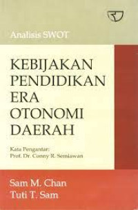 Analisis SWOT : Kebijakan Pendidikan Era Otonomi Daerah