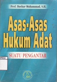 Asas-Asas Hukum Adat : Suatu Pengantar