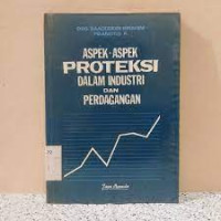 Aspek-Aspek Proteksi Dalam Industri dan Perdagangan