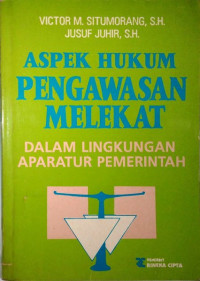 Aspek Hukum Pengawasan Melekat Dalam Lingkungan Pemerintah Aparatur Pemerintah