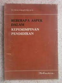 Beberapa Aspek dalam Kepemimpinan Pendidikan