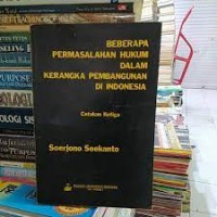 Beberapa Permasalahan Hukum Dalam Kerangka Pembangunan di Indonesia