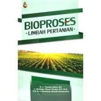 Bioproses Limbah Pertanian