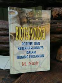 Bioteknologi : Potensi dan Keberhasilannya dalam Bidang Pertanian