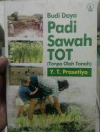 Budi Daya Padi Sawah TOT (Tanpa Olah Tanah)