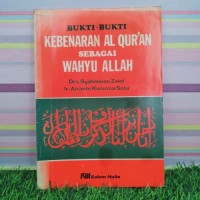 Bukti-Bukti Kebenaran Al Qur'an Sebagai Wahyu Allah