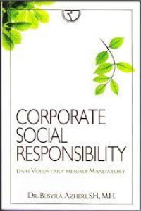 Corporate Social Responsibility: Dari Voluntary Menjadi Mandatory