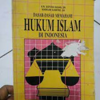 Dasar-Dasar Memahami Hukum Islam di Indonesia