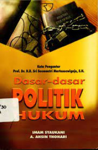 Dasar-Dasar Politik Hukum