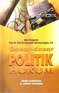 Dasar- Dasar Politik Hukum