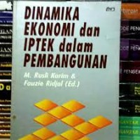 Dinamika Ekonomi Dan IPTEK Dalam Pembangunan