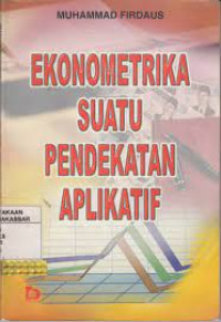 Ekonometrika Suatu Pendekatan Aplikatif