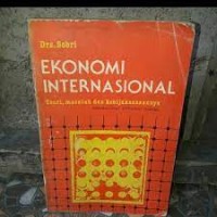 Ekonomi Internasional: Teori, Masalah Dan Kebijaksanaannya