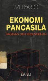 Ekonomi Pancasila: Gagasan Dan Kemungkinan