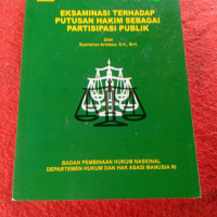 Eksaminasi Terhadap Putusan Hakim Sebagai Partisipasi Publik