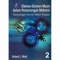 Elemen -Elemen Mesin dalam Perancangan MekaNIS ( Perancangan elemen Mesin terpadu