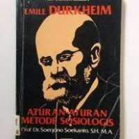 Emile Durkheim: Aturan-Aturan Metode Sosiologis