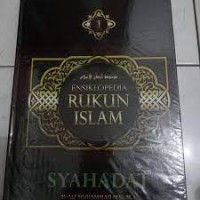 Ensiklopedia Rukun Islam Tentang Syahadat