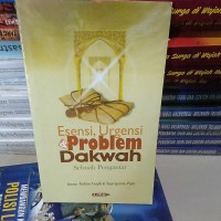 Esensi, Urgensi dan Problem Dakwah