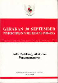 Gerakan 30 September Pemberontakan Partai Komunis Indonesia: Latar Belakang, Aksi, Dan Penumpasannya