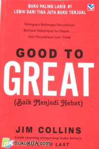 Good to Great (Baik Menjadi Hebat)