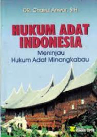 Hukum Adat Indonesia : Meninjau Hukum Adat Minangkabau