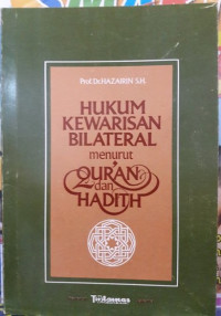 Hukum Kewarisan Bilateral Menurut Qur'an Dan Hadith