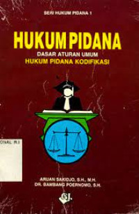 Hukum Pidana Dasar Aturan Umum Hukum Pidana Kodifikasi