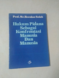 Hukum pidana sebagai konfrontasi manusia dan manusia