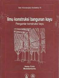 Ilmu Konstruksi Bangunan Kayu