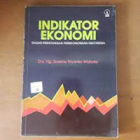 Indikator Ekonomi: Dasar Perhitungan Perekonomian Indonesia