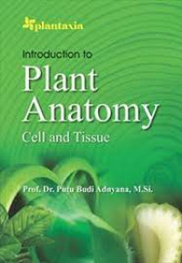 Introduction to Plant Anatomy : Cell and Tissue