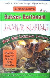 Jurus Sempurna Sukses Bertanam Jamur Kuping