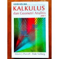 Kalkulus dan Geometri Analitis Jilid 1