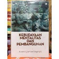 Kebudayaan, Mentalitas, dan Pembangunan