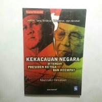 Kekacauan Negara Di Tengah Presiden Ketiga Dan Keempat