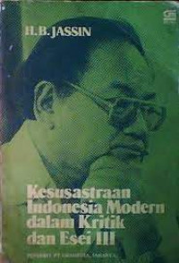 Kesusasteraan Indonesia Modern dalam Kritik dan Esai III